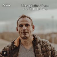 Bekim! - Through the Storm (The R&B Remixes)