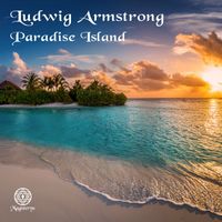 Ludwig Armstrong - Paradise Island