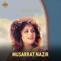 Musarrat Nazir - Best of Musarrat Nazir