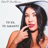 CELESTE - Tu Ex, Tu Amante