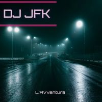 Dj Jfk - L'avventura