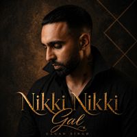 Gagan Singh - Nikki Nikki Gal