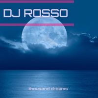 DJ Rosso - Thousand Dreams