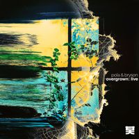 Pola & Bryson - Overgrown: LIVE