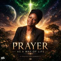 Empress Truth Akins, DZL - Prayer as a Way of Life