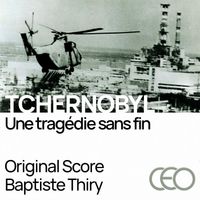 Baptiste Thiry - Tchernobyl, une tragédie sans fin (Original Motion Picture Soundtrack)
