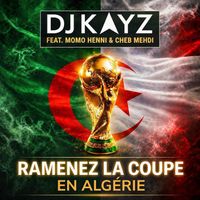 DJ Kayz - Ramenez la coupe en Algérie