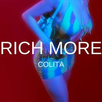 RICH MORE - Colita