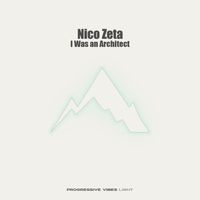 Nico Zeta - I Was an Architect