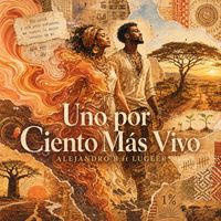 Alejandro B - Uno por Ciento Más Vivo