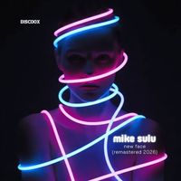 Mike Sulu - New Face (Remastered 2026)