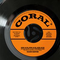 Eileen Barton - How-Ja Do, How-Ja Do, How-Ja Do (If I Knew You Were Comin' I'd 've Baked A Cake) / Fujiyama Mama