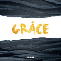 Praise - GRACE