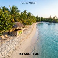 Funky Melon - Island Time
