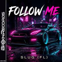 SluG (FL) - Follow Me