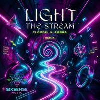 Cloud6, Ambra - Light The Stream (Remix)