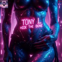 Tony L - Hide The Bone