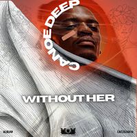Canoe Deep - Without Her