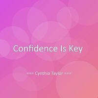 Cynthia Taylor - Confidence Is Key