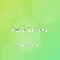 Michael Smith - Fiesta En Playa
