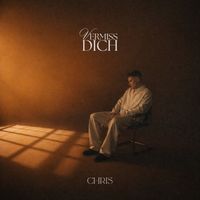 CHRIS - VERMISS DICH