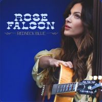 Rose Falcon - Redneck Blue