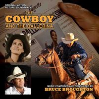 Bruce Broughton - The Cowboy and the Ballerina (Original Motion Picture Soundtrack)