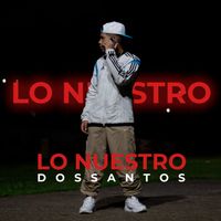 Dossantos - Lo nuestro