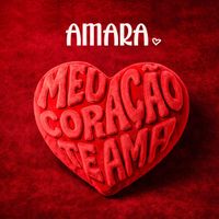 Amara - Meu Coração Te Ama