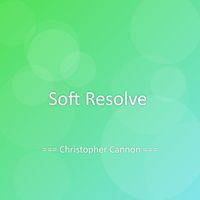 Christopher Cannon - Soft Resolve