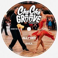 All Fred - Baila (Extended Mix)