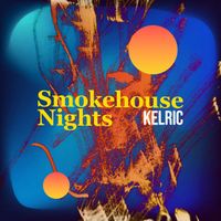 Kelric - Smokehouse Nights
