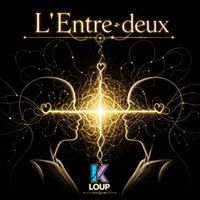 K.Loup - L’Entre-Deux