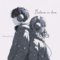 Faceless - Believe in love