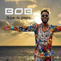 BOB - Océan de plaisirs