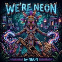Neon - We're Neon