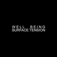 Well Being - Surface Tension