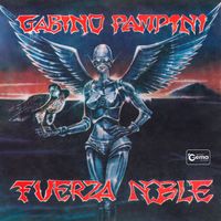 Gabino Pampini - Fuerza Noble