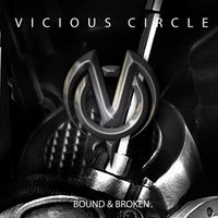 Vicious Circle - Bound & Broken