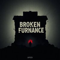 Speed - Broken Furnance