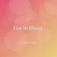 Michael Smith - Fire In Blood