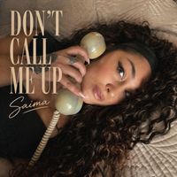 Saima - Don't Call Me Up