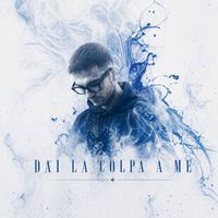 Dany - Dai la colpa a me