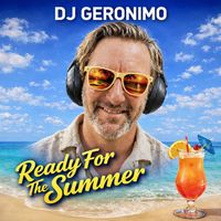 DJ Geronimo - Ready For The Summer