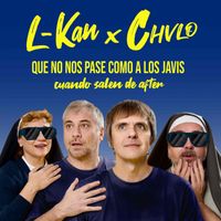 L Kan - Que no nos pase como a Los Javis (cuando salen del after) (RMX)