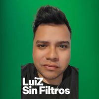 LUIZ - Sin Filtros