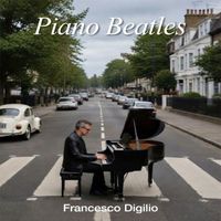 Francesco Digilio - Piano Beatles