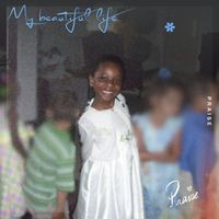 Praise - My Beautiful Life