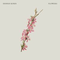 Dennis Korn - Flowers