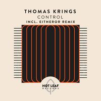 Thomas Krings - Control (incl. EitherOr Remix)